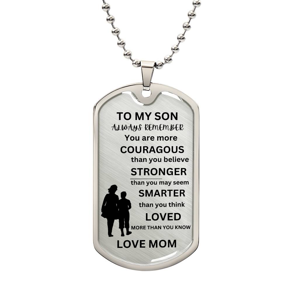 TO MY SON/ ALWAYS REMEMBER MOM DOG TAG