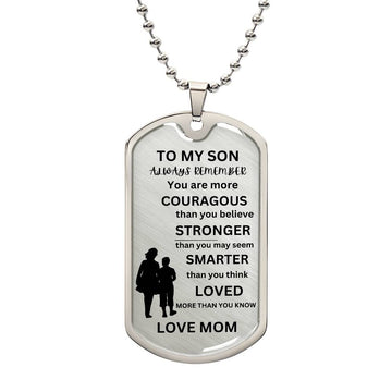 TO MY SON/ ALWAYS REMEMBER MOM DOG TAG
